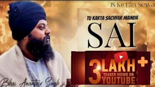 TU KARTA SACHYAR MAINDA SAI // Bhai anantvir singh ji LA.