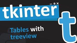 creating tables in tkinter with the treeview widget