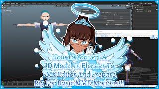 How To Convert A 3D Model In Blender To PMX Editor And Prepare Rig For Basic MMD Motions!!!