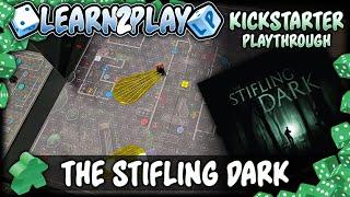 Learn to Play Presents: The Stifling Dark Play Through