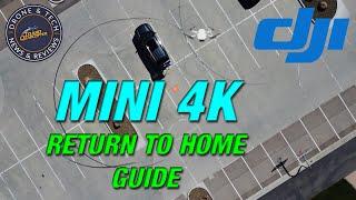 DJI Mini 4K - A complete guide to Return To Home (RTH) a tutorial