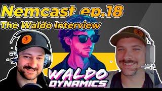 Nemcast ep.18 a chat With Waldo Dynamics