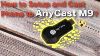 How to Setup and Cast Phone to AnyCast M9