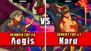 GGST | Aegis (Bedman) VS Naru (Johnny) | Guilty Gear Strive High level gameplay