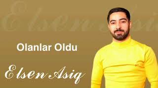 Olanlar Oldu | Elsen Asiq (Super Sevgi Mahnisi) 2022 | Audio