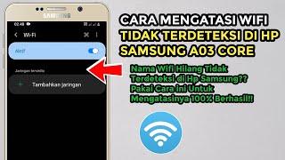 Cara Mengatasi WiFi yang Tidak Terdeteksi di Hp Samsung A03 Core | Nama WiFi Hilang