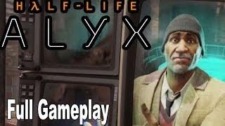 Half Life Alyx - Full Gameplay Walkthrough [HD 1080P]