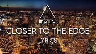 30 Seconds To Mars - Closer To The Edge (Lyric Video)