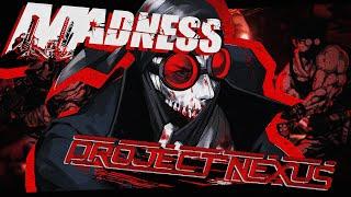 Вкратце про MADNESS: Project Nexus