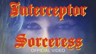 Interceptor - Sorceress (OFFICIAL VIDEO)