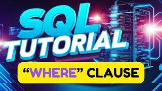  SQL Tutorial for Beginners: Learn WHERE Clause to Filter Data in MySQL (SQL Conditions Guide)