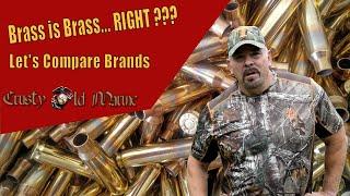 Reloading Brass 101 - Part I - Brass is Brass?? - Comparing Brands