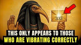 Thoth has a SECRET MESSAGE for you — When you VIBRATE correctly, EVERYTHING CHANGES