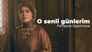 Ferqane Qasımova - O senli gunlerim (Official Video)