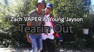 Zach VAPER - Tearin Out feat. Young Jayson (Official Music Video)