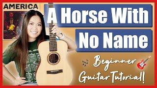 A Horse With No Name America EASY Guitar Lesson Beginner Tutorial | Chords, Strumming, Play-Along! 