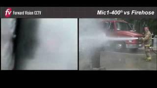 MIC400 vs Fire hose