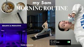 5AM *REALISTIC* MORNING ROUTINE | healthy habits, pilates instructor + staying motivated, my 5-9am