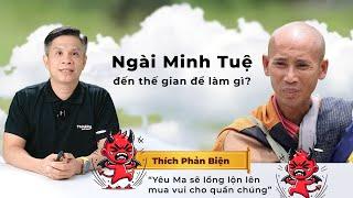 Ngài Minh Tuệ đến thế gian để làm gì?