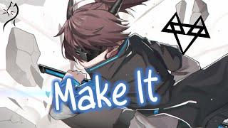 Nightcore – NEFFEX - Make It (Lyrics)