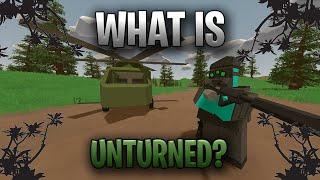 WHAT IS UNTURNED?! - Unturned Tutorial Introduction