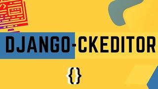 How To Install Django-Ckeditor