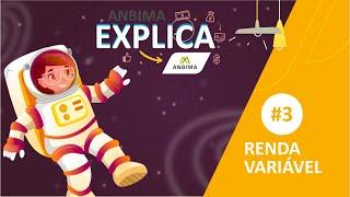 ANBIMA Explica: o que é renda variável?