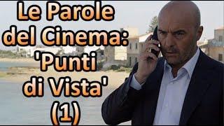  Le Parole del Cinema: ‘Punti di Vista’ (1) da “Montalbano - Una voce di notte” RAI1 29/04/2013 