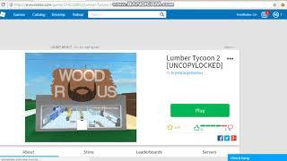 Roblox How to get Lumber Tycoon 2 Games [UncopyLocked] Works 100%