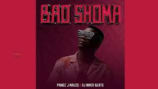 Bao Shoma -  Prince J Malizo x Dj Miner Beats (Original)