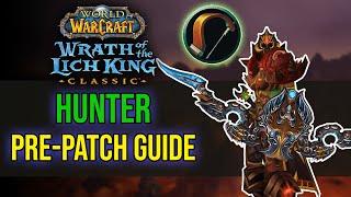 WOTLK Hunter Pre-Patch Guide  - Rotation, Talents, Class Changes & More!