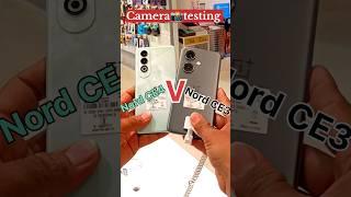 OnePlus Nord CE4 5G VS- Nord CE3 5G  Camera testing review #comparison #camera #oppo #viralshort