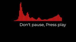 Don't pause, press play (TOKYO MACHINE - PLAY - Remix)