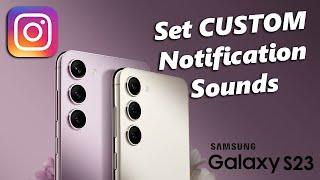 How To Set Custom Notification Sounds For Instagram On Samsung Galaxy S23