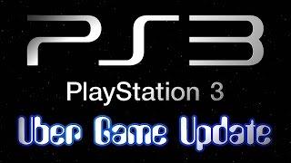 PS3 Uber Game Update!