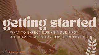 What to Expect: Your First Adjustment at Rocky Top Chiropractic