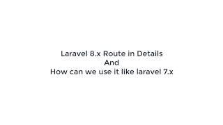 Laravel 8 new feature - Routing in laravel 8 tutorial