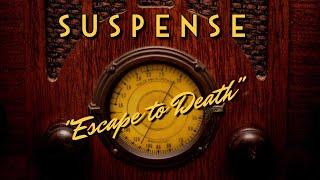 Suspense-Classic Mystery Radio-"Escape to Death"-Francis Lederer
