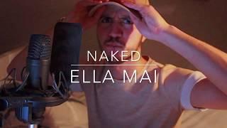 Ella Mai - Naked (Cover) By Ouss