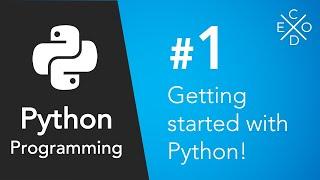 Python Programming #1 - Getting Started with Python!