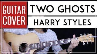 Two Ghosts Guitar Cover Acoustic - Harry Styles  |Tabs + Chords|