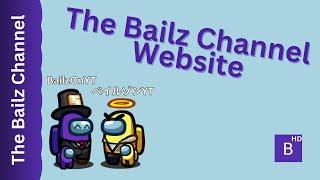 The Bailz Channel Website