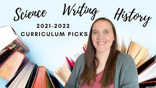 Homeschool Curriculum Picks 2021-2022 || History, Science, Writing || Family Curriculum Choices