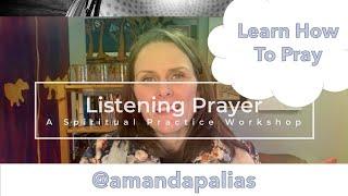 Listening Prayer: The life Changing Spiritual Practice