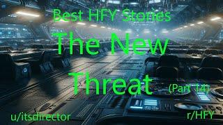 Best HFY Stories: The New Threat (Part 14)