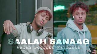 SAALAX SANAAG | WAXAN BOQORKA WEYDISTAA -OFFCIAL MUSIC VIDEO 2023