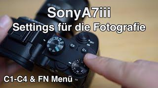 So habe ich meine Sony A7III für die Fotografie eingestellt   C1-C4 + FN Menü