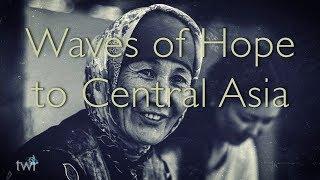 Waves of Hope to Central Asia