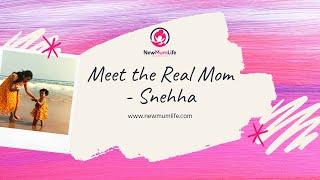 Meet the Real Mom - Snehha Mishrra