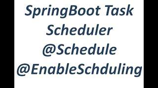 SpringBoot Task Schedular(@Schedule, @EnableScheduling)